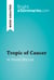 Tropic of Cancer by Henry Miller (Book Analysis) - Detailed Summary, Analysis and Reading Guide