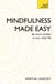 Mindfulness Made Easy - Be more mindful in your daily life
