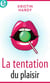 La tentation du plaisir