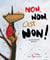 Non, non, c'est non!