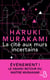 La Cité aux murs incertains: le nouveau roman de Haruki Murakami � son dernier livre best-seller traduit en version française � nouveauté 2025