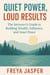 Quiet Power, Loud Results; The Introvert’s Guide to Building Wealth, Influence, and Inner Peace