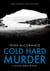Cold Hard Murder (Philippa Barnes mysteries 3) - Philippa Barnes glacier mysteries, #3