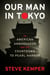 Our Man In Tokyo - An American Ambassador and the Countdown to Pearl Harbor