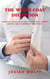 The White Coat Deception A Medical Thriller of Hospital Secrets, Patient Deaths, and Corporate Conspiracy