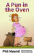 A Pun in the Oven