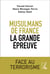 Musulmans de France, la grande épreuve - Face au terrorisme