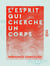 L'Esprit qui cherche un corps