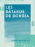 Les Bâtards de Borgia - Les crimes de Rome