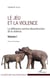 Le jeu et la violence - La différance comme déconstruction de la violence - Volume I