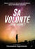 Sa volonté… ou la mienne ?