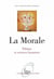 La Morale. Ethique et sciences humaines