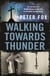 Walking Towards Thunder - The true story of a whistleblowing cop who took on corruption and the Church