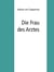 Die Frau des Arztes