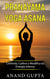 Pranayama Yoga Asana - Controla, Cultiva y Modifica tu Energía Interna