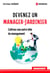Devenez un manager-jardinier - Cultivez une autre idee du management