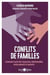 Conflits de famille - Comment sortir des impasses relationnelles entre parents et enfants