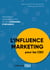L'influence Marketing pour les CEO - Mesurer et maximiser le ROI de ses campagnes d'influence