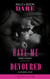 Have Me / Devoured - Have Me / Devoured