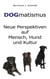 DOGmatismus - Neue Perspektiven auf Mensch, Hund und Kultur