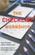 The Checklist Workshop - How to make great checklists for more quality, efficiency and clarity