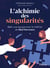 L'alchimie des singularités - Bâtir une équipe avec la matrice de Ned Herrmann