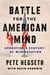 Battle for the American Mind - Uprooting a Century of Miseducation