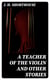 A Teacher of the Violin and Other Stories