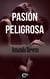 Pasión peligrosa - El mejor regalo para San Valentín, una novela de Harlequin