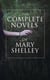 The Complete Novels of Mary Shelley - Frankenstein, The Last Man, Valperga, The Fortunes of Perkin Warbeck, Lodore & Falkner