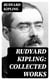 Rudyard Kipling: Collected Works - 5 Novels & 350+ Short Stories, Poetry, Historical Military Works and Autobiographical Writings