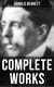 Complete Works - The Old Wives' Tale, How to Live on 24 Hours a Day, Riceyman Steps, Mental Efficiency and Other Hints to Men and Women, The Human Machine, Anna of the Five Towns