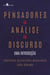 Pensadores da análise do discurso - Uma introdução
