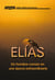 Elías - Un Hombre Común En Una Época Extraordinaria