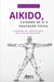 Aikido, Cuidado de si e Educação Física: Trilhando Um Caminho para uma Arte do Bem Viver
