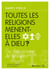 Toutes les religions mènent-elles à Dieu ? - Ce que je crois, ça se discute