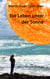 Ein Leben unter der Sonne - Science Fiction Roman