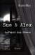 Sue und Alex - Auftakt des Bösen