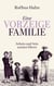 Eine Vorzeigefamilie - Schein und Sein meiner Eltern