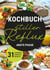 Kochbuch Stiller Reflux - Akute Phase - 31 leckere und einfache Rezepte