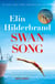 Swan Song - The perfect escapist summer read from the #1 bestseller