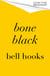 Bone Black - Memories of Girlhood