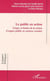 Le public en action - Usages et limites de la notion d'espace public en sciences sociales
