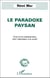 LE PARADOXE PAYSAN - Essai sur la communication entre l'agriculture et la société