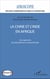 La Chine et l'Inde en Afrique n°7 - Une approche pluridisciplinaire et postcoloniale