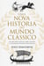 Uma Nova História do Mundo Clássico