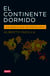 El continente dormido - Una salida al sopor de América Latina