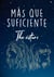 Más que suficiente
