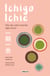 Ichigo-ichie - Haz de cada instante algo único