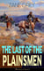The Last of the Plainsmen (Western Classic) - Wild West Adventure